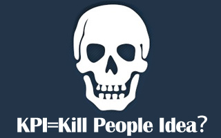 KPI=Kill People Idea？