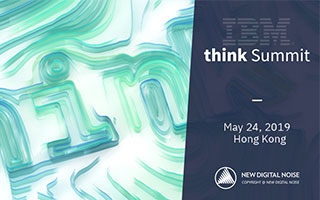 聚焦NDN | 合作创新：CEO安宇昭受邀出席香港IBM think Summit活动