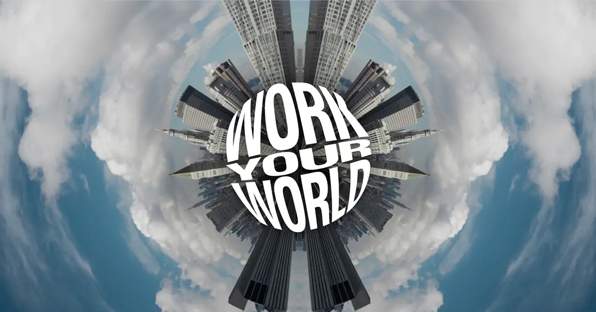 Work Your World，让世界成为你的办公室 | 文化