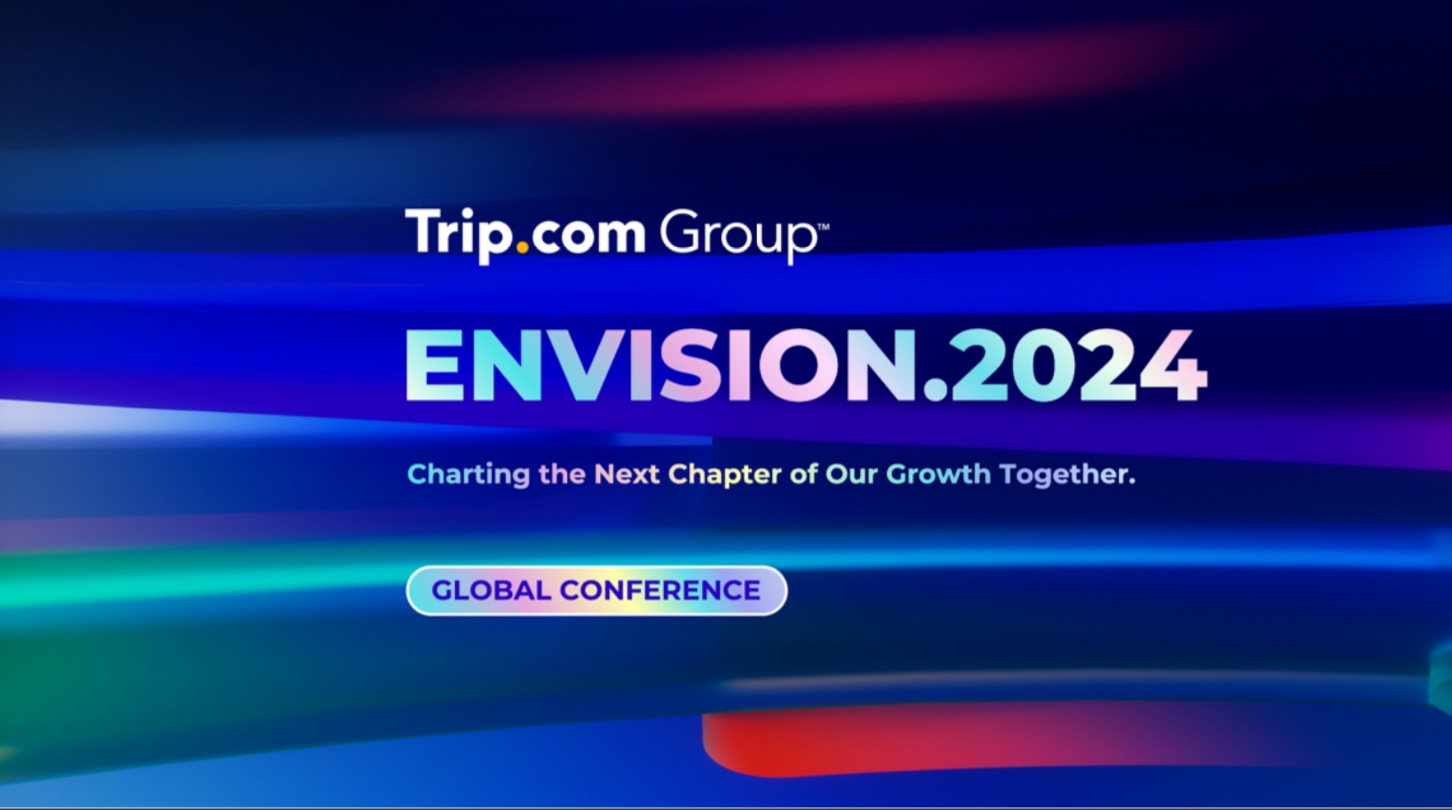 携程集团Envision.2024全球大会，想象无限，中国相见！