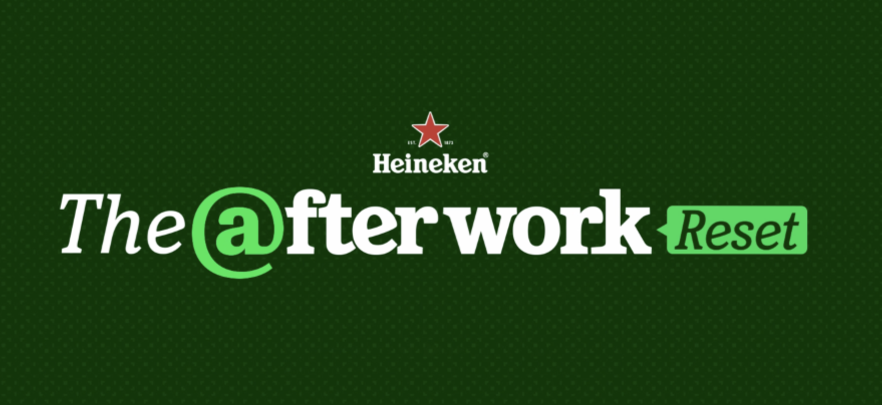 喜力®啤酒 X 百比赫: The @fter Work Reset